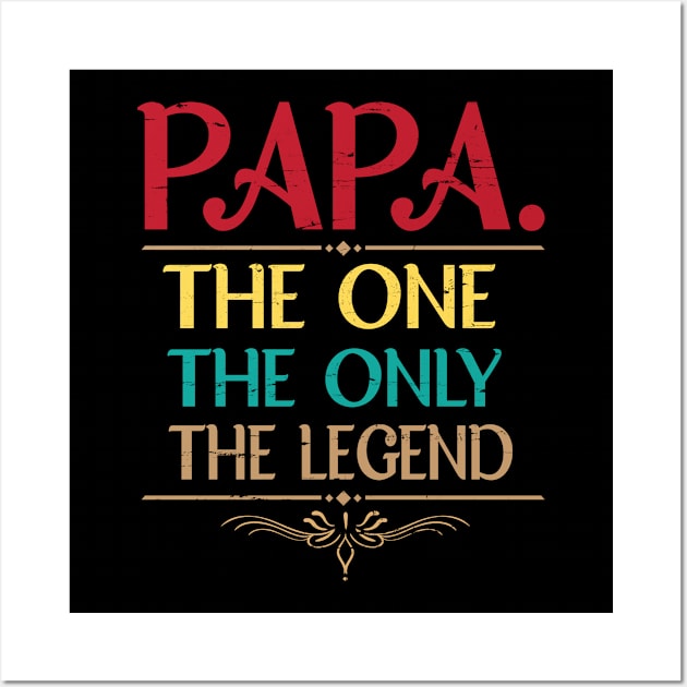 Papa The One The Only The Legend Happy Father Parent Day Summer Vacation Class Of School Wall Art by bakhanh123